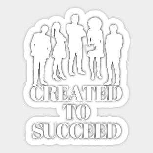 created to succeed men and women Sticker